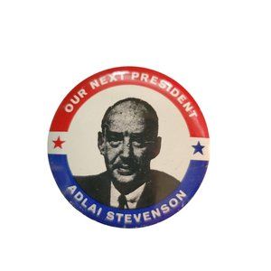 Adlai Stevenson President Campaign Pinback Button Pin political